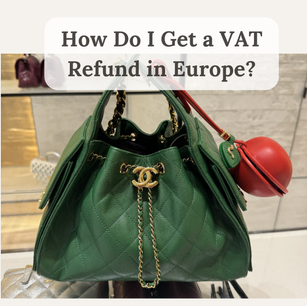 How to Get a VAT Refund in Europe as an American Traveler (And Not Miss Your Window at the Airport)