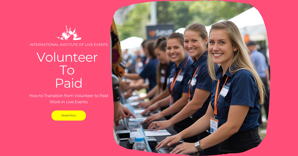 How to Transition from Volunteer to Paid Work in Live Events