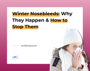 Winter Nosebleeds: Why They Happen & How to Stop Them