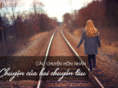 Câu chuyện hôn nhân: Chuyện của hai chuyến tàu