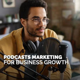 Podcast Marketing for Business Growth