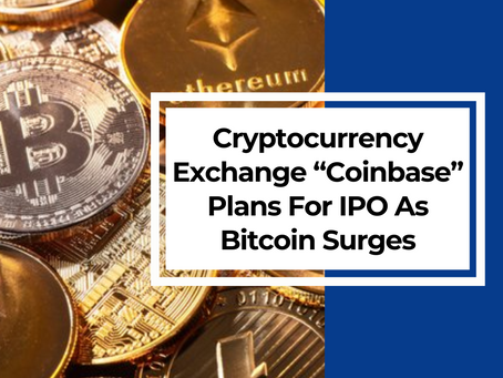Cryptocurrency Exchange Platform “Coinbase” Plans To Go Public As Bitcoin Surges