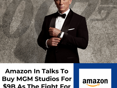 Amazon Is In Talks To Buy MGM Studios For $9B As The Fight For Content Heats Up