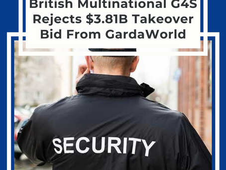 British Multinational G4S Rejects $3.81B Takeover Bid From GardaWorld