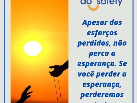 Segurança, Esperança, Liderança e Você.