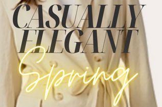 Casually Elegant for Spring 2023