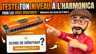Teste ton niveau à l'harmonica
