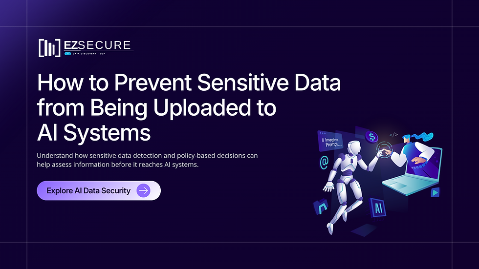 How to Prevent Sensitive Data from Being Uploaded to AI Systems