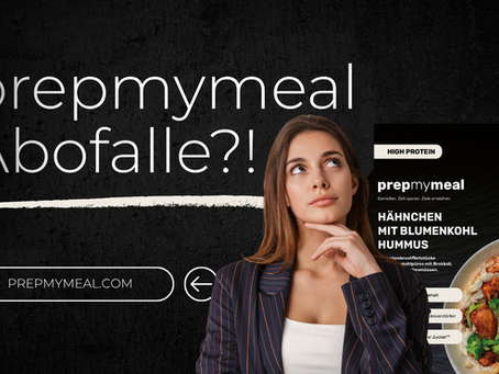 prepmymeal Abo: Meine ehrliche Erfahrung – Ist das wirklich eine Abofalle?