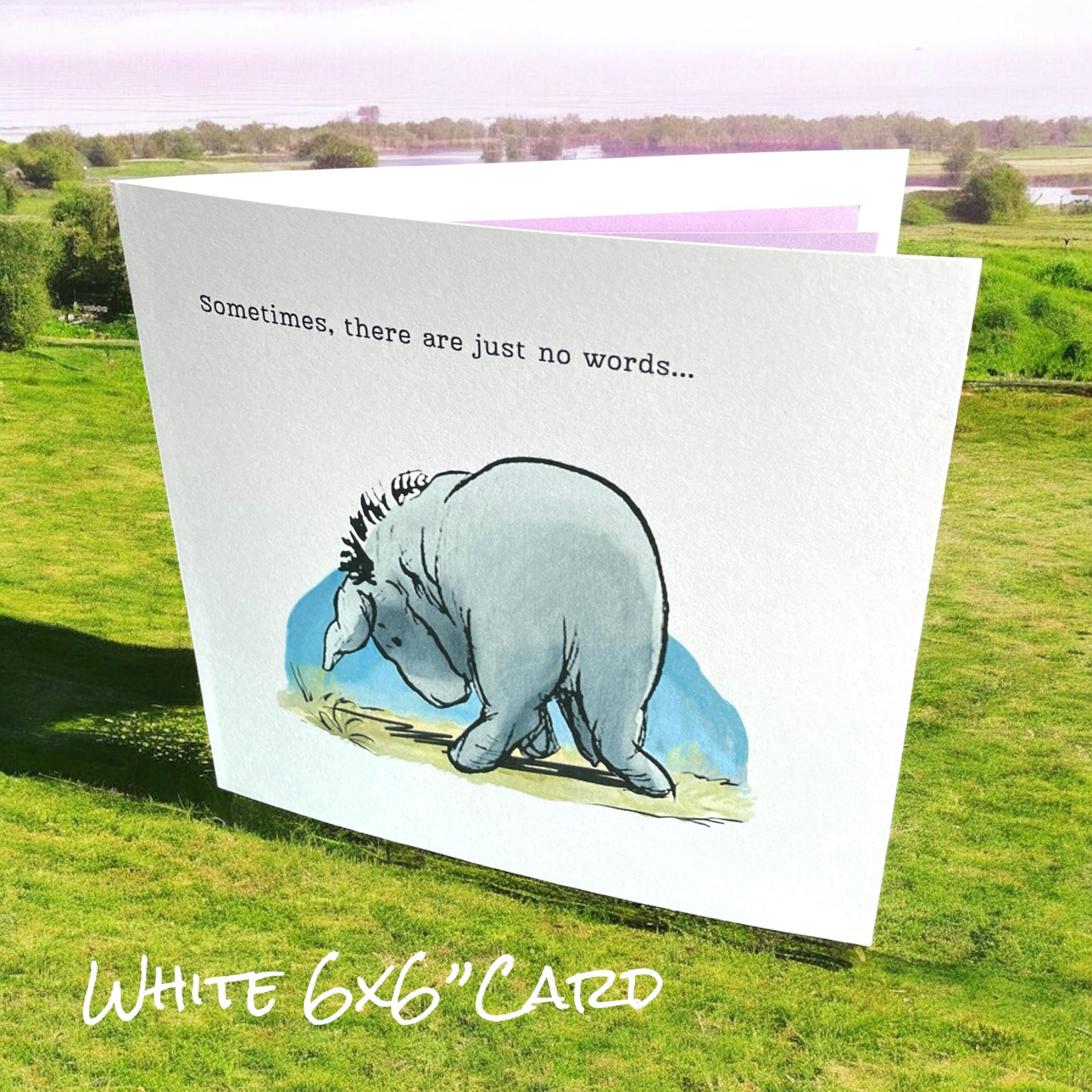 Eeyore Sympathy Card: Sometimes...Handmade Bereavement Condolences