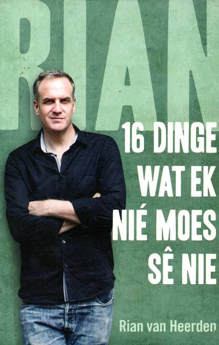 Rian: 16 dinge wat ek nie moes se nie