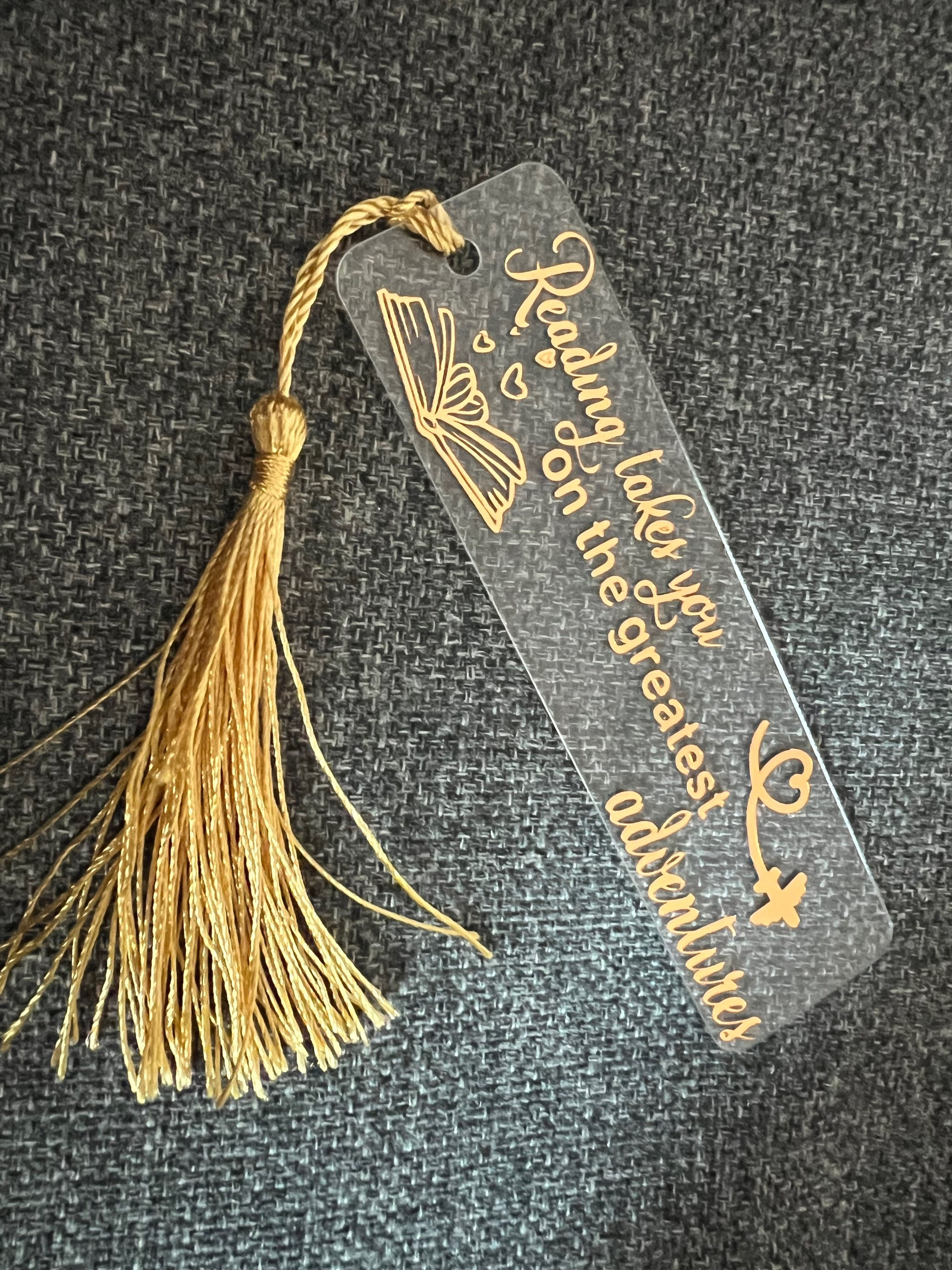Acrylic bookmark - “Reading takes you on the greatest adventures”
