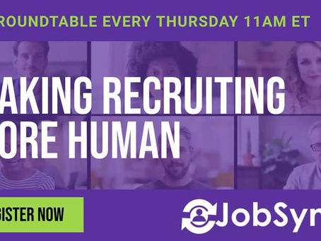 Roundtable - Making Recruiting More Human