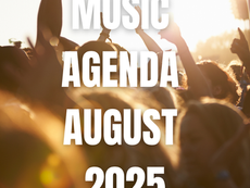 Agenda August 2025: Concerts, festivals, parties and other music events