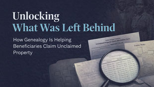 How Genealogy Is Helping Beneficiaries Claim Unclaimed Property