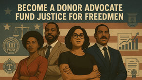 Calling All Great Communicators: Become a Donor Advocate with the Freedmen Reparations Fund Trust