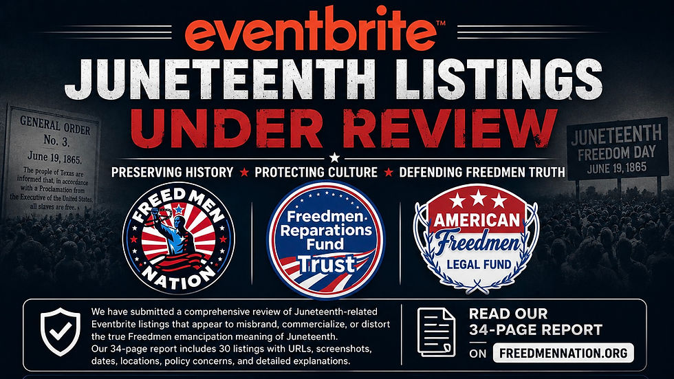 Eventbrite Juneteenth Listings Under Review: FRFT, AFLF, and Freedmen Nation Submit Historical Preservation Record