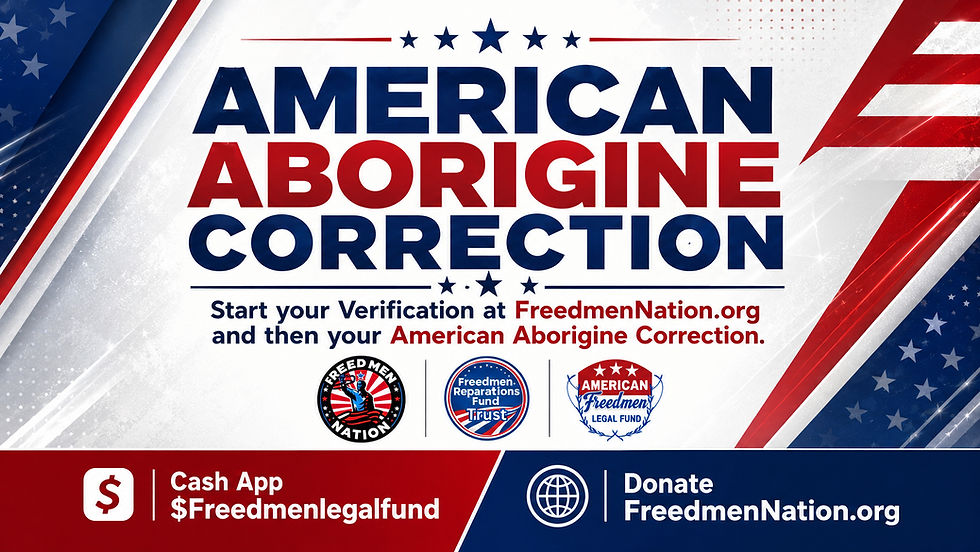 American Aborigine Correction Is Now Available Through Freedmen Nation
