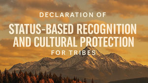 Announcing the Declaration of Status-Based Recognition and Cultural Protection of Tribes