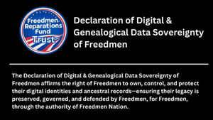 The Declaration of Digital & Genealogical Data Sovereignty of Freedmen: Reclaiming Our Story