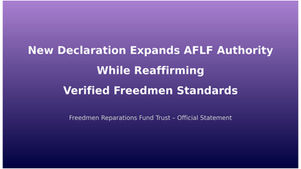 New Declaration Expands AFLF Authority While Reaffirming Verified Freedmen Standards