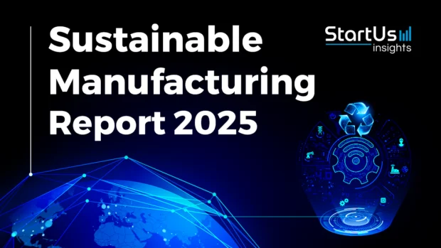 Sustainable-Manufacturing-Report-SharedImg-StartUs-Insights-noresize-620x349.webp
