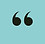 LIGHT AQUA  QUOTES QUotes  (1)_edited.jpg