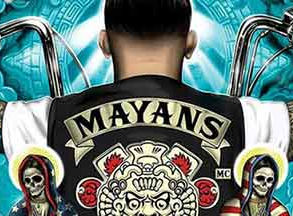 Mayans - Telenovela cu bikeri!