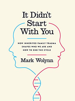 It Didn't Start With You by Mark Wolynn