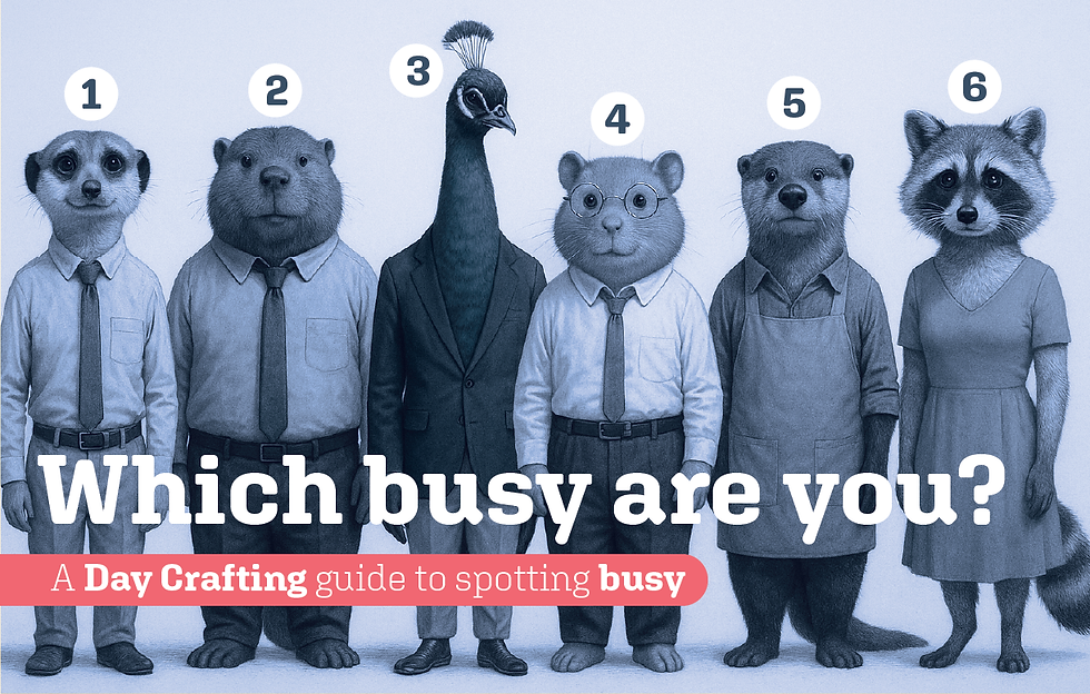Anthropomorphic animals in office attire, numbered 1-6. Text reads: "Which busy are you? A Day Crafting guide to spotting busy."