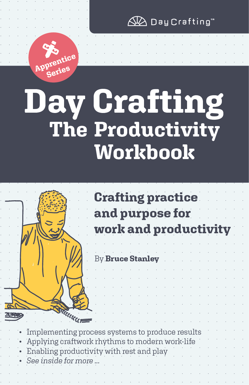Cover of "Day Crafting: The Productivity Workbook" by Bruce Stanley. Yellow illustration of person writing. Text highlights productivity tips.