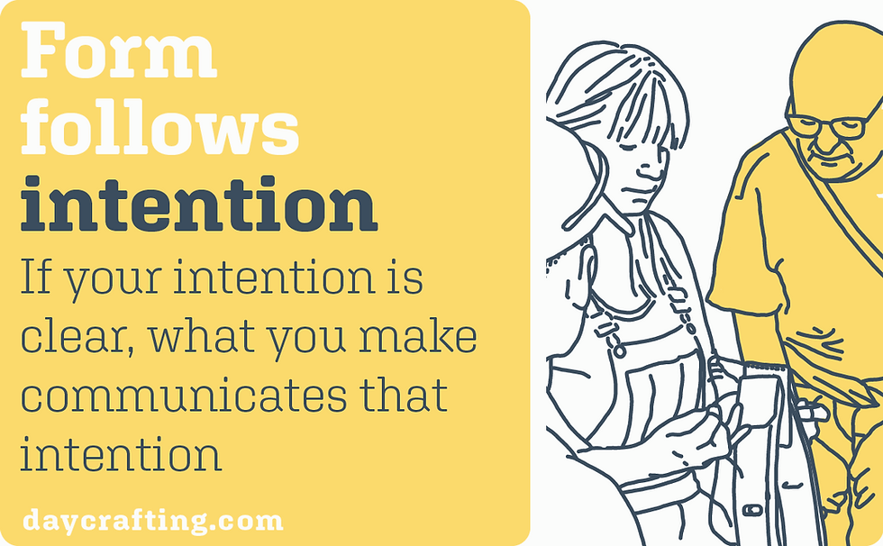 Illustrated woman and man with a bag on a yellow background. Text: "Form follows intention. If your intention is clear, what you make communicates that intention."