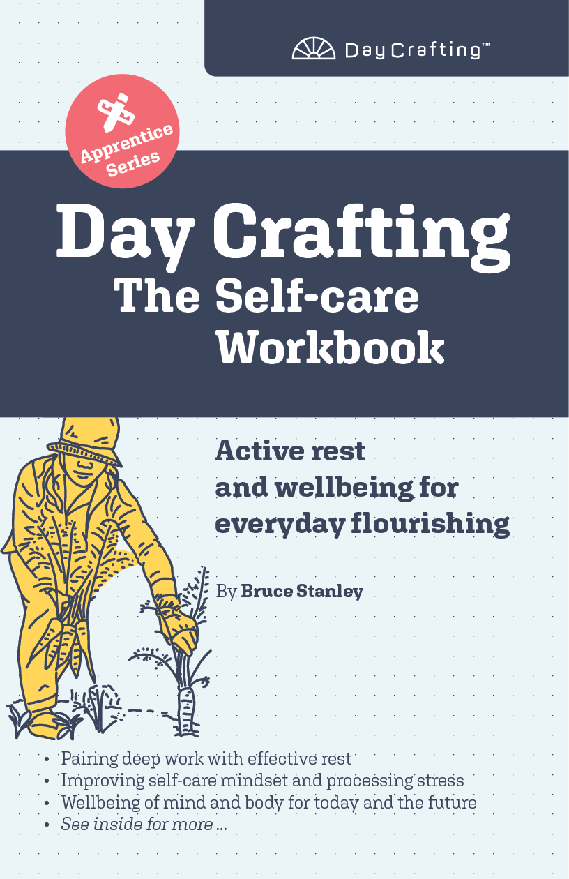 Day Crafting, The Self-care Workbook by Bruce Stanley. Features a drawing of a person gardening. Text on rest and wellbeing, blue and white theme.