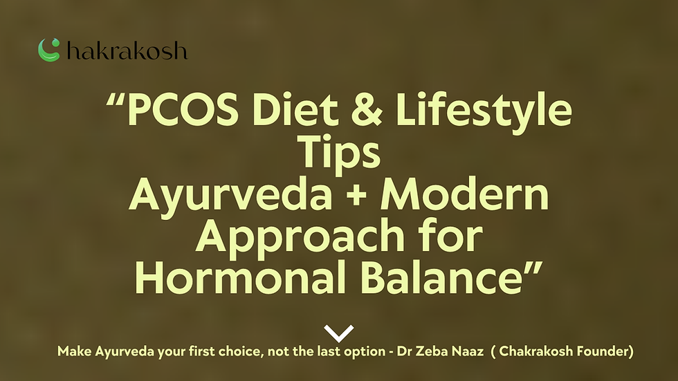 PCOS diet and lifestyle ayurveda and modern approach
