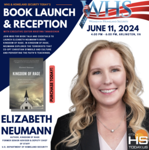 WHS & HSToday Book Launch: Kingdom of Rage by Elizabeth Neumann – June 11