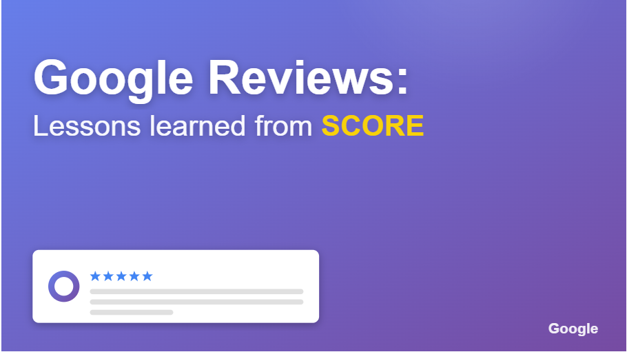 What I Learned from a SCORE Webinar: How to Get More Google Reviews