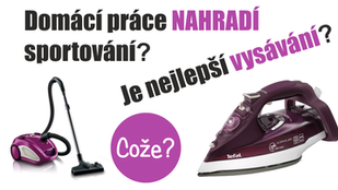 Domácí práce nahradí sportování?