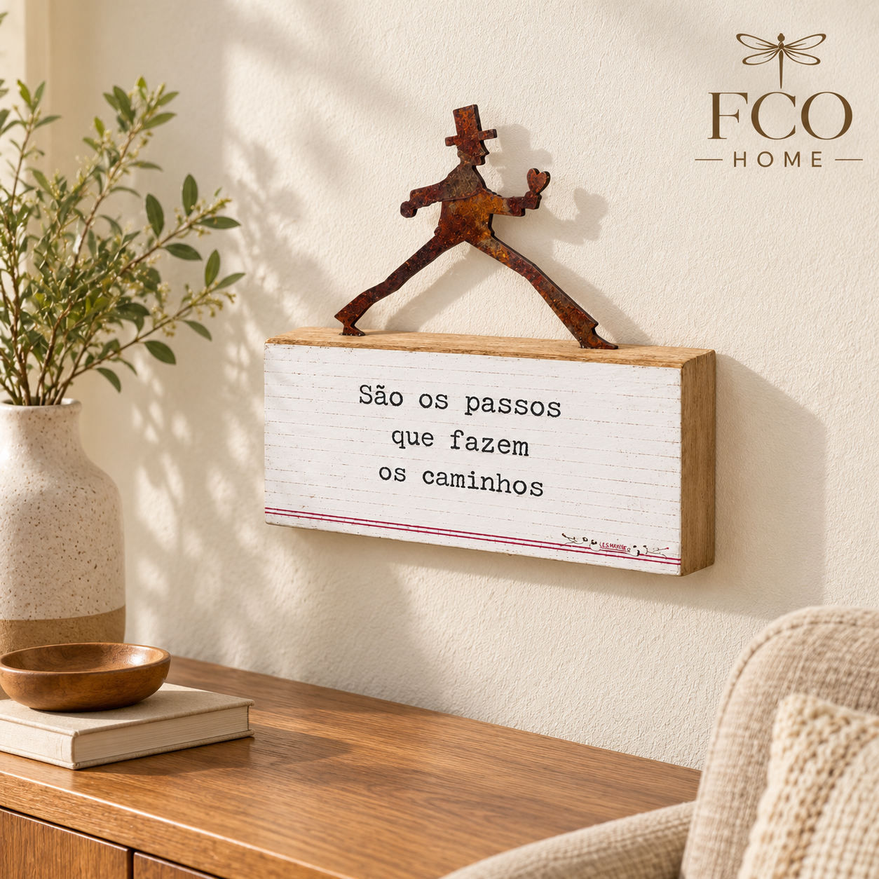 Bloco decorativo São os passos que fazem os caminhos