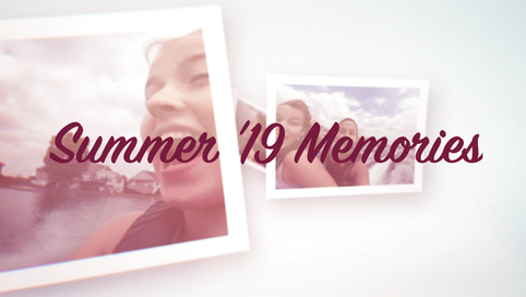 Summer ’19 Memories