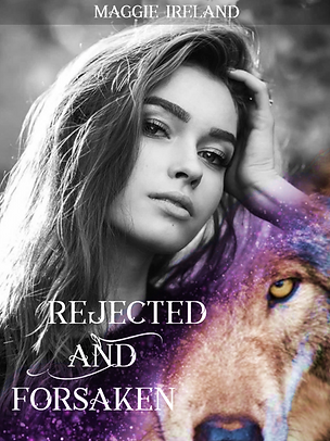 Rejected and Forsaken
