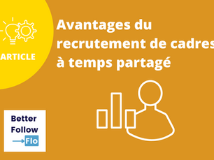 Pourquoi choisir un cadre à temps partagé ? Quels en sont les avantages ?