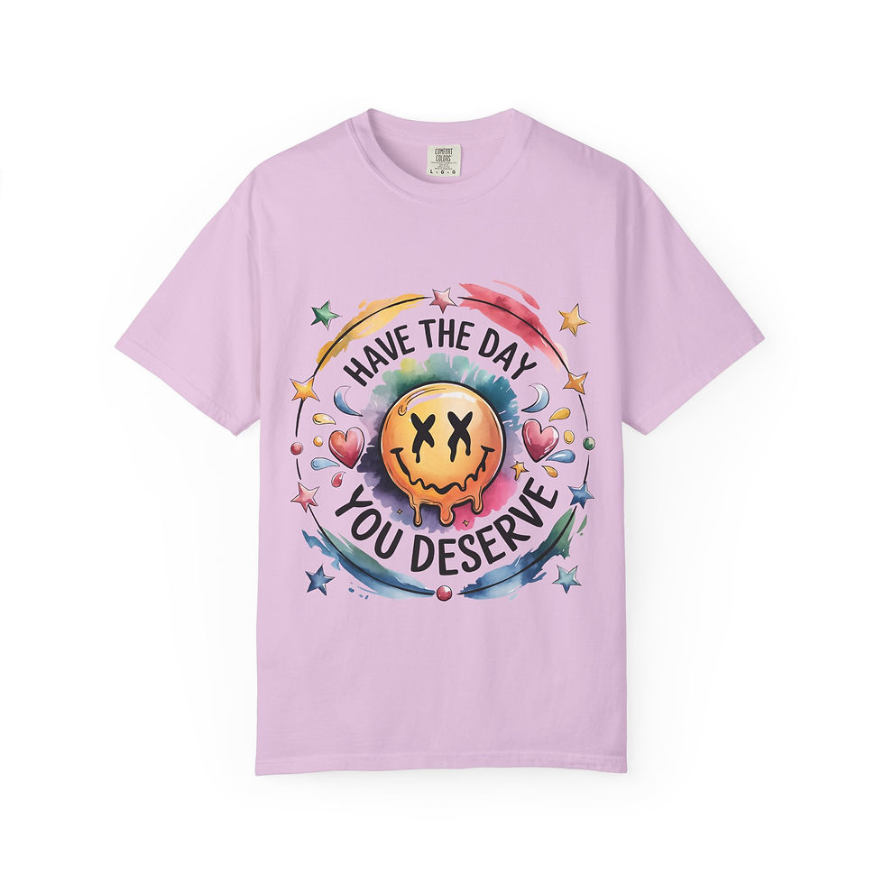 Thumbnail: Have The Day You Deserve T-Shirt — Positive Vibes Smiley Graphic Tee