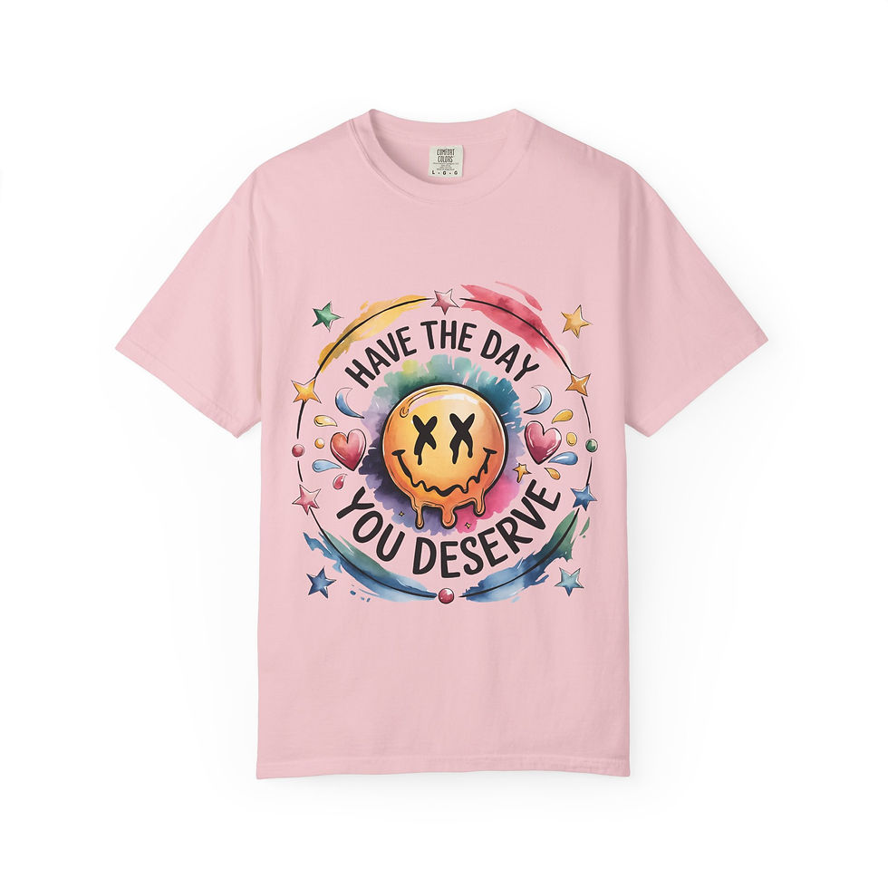 Thumbnail: Have The Day You Deserve T-Shirt — Positive Vibes Smiley Graphic Tee