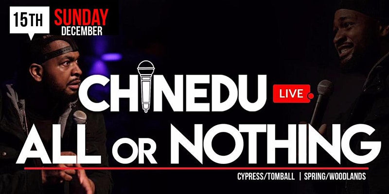 Chinedu Ogu: All or Nothing