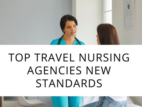 How top Travel Nursing Agencies setting new standards in healthcare staffing