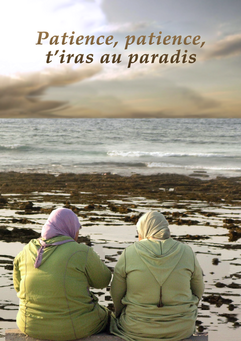 Patience, patience, t'iras au paradis