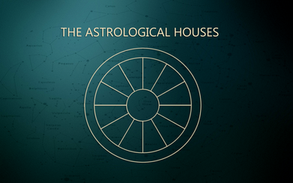 The Astrological Houses "The Bhavas"