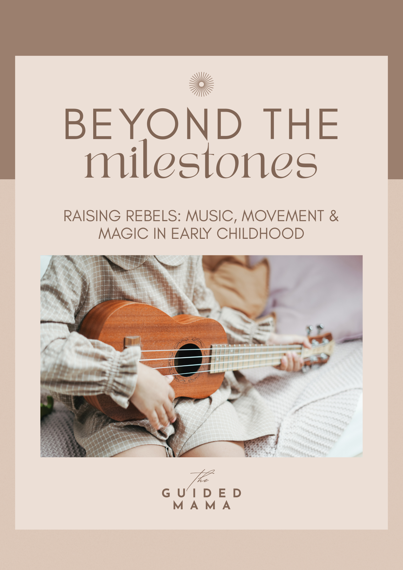 Raising Rebels: Music, Movement & Magic in Early Childhood