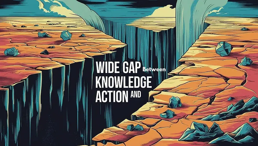 The Gap between Knowledge and Action is where potential goes to die by Magicthreadworks