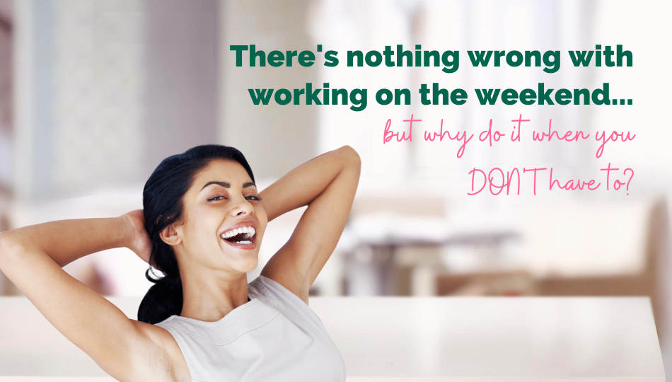 Working on the Weekend? Here are Some Do's and Dont's